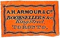 A.H. Armour & Co., Booksellers, &c., Toronto, Canada (20mm x 12mm). Courtesy of S. Loreck.