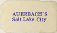 Auerbach's, Salt Lake City, Utah (19mm x 11mm). Courtesy of J.C. & P.C. Dast.