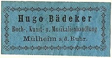 Hugo Baedeker, Buch-, Kunst- u. Musikalienhandlung, Mulheim an der Ruhr, Germany (37mm x 19mm). Courtesy of S. Loreck.