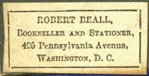 Robert Beall, Bookseller and Stationer, Washington, DC (25mm x 13mm). Courtesy of R. Behra.