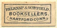 Belknap & Warfield, Booksellers, Hartford, Connecticut (30mm x 14mm). Courtesy of Donald Francis.