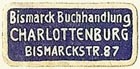 Bismarck - Buchhandlung, Charlottenburg [Berlin], Germany (22mm x 10mm). Courtesy of S. Loreck.