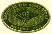 Bound-to-stay-Bound Books, Jacksonville, Illinois (27mm x 18mm, after 1970). Courtesy of Donald Francis.