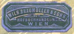 Wilhelm Braumuller & Sohn, Hofbuchhandlung, Vienna, Austria (24mm x 10mm). Courtesy of R. Behra.