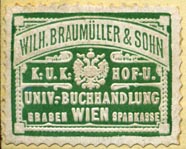 Wilhelm Braumuller & Sohn, Hofbuchhandlung, Vienna, Austria (30mm x 23mm, ca.1903). Courtesy of R. Behra.