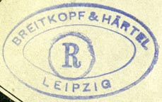 Breitkopf & Härtel, Leipzig, Germany (inkstamp, 37mm x 23mm). Courtesy of R. Behra.