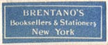 Brentano’s, Booksellers & Stationers, New York, NY (26mm x 10mm, after 1923). Courtesy of R. Behra.