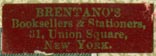 Brentano's, Booksellers & Stationers, New York (25mm x 8mm)