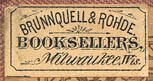 Brunnquell & Rohdek, Booksellers, Milwaukee, Wisconsin (24mm x 12mm, ca.1883)