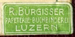 R. Burgisser, Buchbinderei - Papeterie, Lucerne, Switzerland (24mm x 11mm, after 1938). Courtesy of R. Behra.