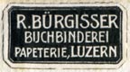R. Burgisser, Buchbinderei - Papeterie, Lucerne, Switzerland (23mm x 13mm, after 1934). Courtesy of R. Behra.
