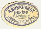 R. Burkhardt, Librairie Générale, Geneva, Switzerland (21mm x 15mm, ca.1905). Courtesy of Michael Kunze.