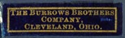 The Burrows Brothers Company, Cleveland, Ohio (29mm x 8mm, ca.1890s?). Courtesy of Robert Behra.