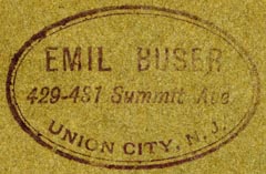 Emil Buser, Union City, New Jersey (inkstamp, 39mm x 25mm, ca.1920s). Courtesy of Robert Behra.