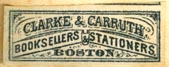 Clarke & Carruth, Booksellers & Stationers, Boston (28mm x 11mm, after 1888)
