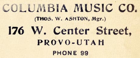 Columbia Music Co., Provo, Utah (inkstamp, 75mm x 29mm). Courtesy of R. Behra.