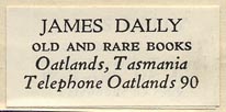 James Dally, Old and Rare Books, Oatlands, Tasmania [Australia] (33mm x 15mm, ca.1960s)