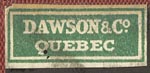 Dawson & Co., Quebec (24mm x 10mm, before 1948)