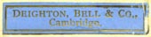 Deighton, Bell & Co., Cambridge, England (28mm x 6mm). Courtesy of R. Behra.