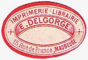 E. Delgorge, Imprimerie - Librairie, Maubeuge, France (28mm x 19mm, after 1905)