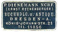 P. Dienemann, Buchhandlung u. Antiquariat, Dresden, Germany (29mm x 16mm, ca.1910). Courtesy of Michael Kunze.