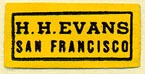 H.H. Evans, San Francisco, California (23mm x 11mm). Courtesy of Donald Francis.