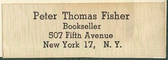 Peter Thomas Fisher, Bookseller, New York, NY (66mm x 19mm, ca.1953).