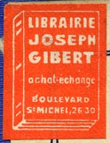 Librairire Joseph Gibert, Paris, France (19mm x 26mm, ca.1930s?). Courtesy of Ken Bosman, Pilchuck Books.