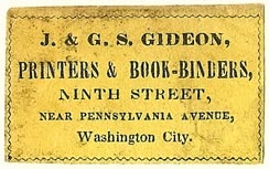 J. & G.S. Gideon, Printers & Book-Binders, Washington, DC (40mm x 24mm, ca.1840s-50s). Courtesy of S. Loreck.