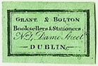 Grant & Bolton, Booksellers & Stationers, Dublin, Ireland (22mm x 15mm)