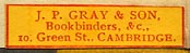 J.P. Gray, Bookbinders, Cambridge, England (27mm x 7mm, ca.1904)