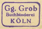 Gg. Grob, Buchbinderei, Koln [Germany] (27mm x 17mm, ca.1930?)