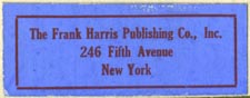 The Frank Harris Publishing Co., New York (38mm x 15mm, ca.1915). Courtesy of Robert Behra.