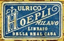 Ulrico Hoepli, Libraio della Real Casa, Milan, Italy (21mm x 18mm, ca.1880s?). Courtesy of Robert Behra.
