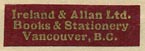 Ireland & Allan Ltd., Books & Stationery, Vancouver BC, Canada (23mm x 7mm, ca.1935?).