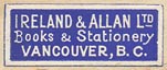 Ireland & Allan Ltd., Books & Stationery, Vancouver BC, Canada (24mm x 9mm, ca.1940s).