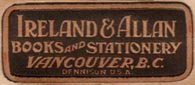Ireland & Allan Ltd., Books & Stationery, Vancouver BC, Canada (32mm x 14mm, ca. 1927). Courtesy of Brian Busby.