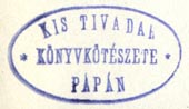 Kis Tivadar, K�nyvk�t�szete (bindery), P�pa, Hungary (27mm x 15mm). Courtesy of R. Behra.
