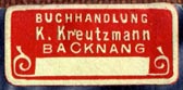 K. Kreutzmann, Buchhandlung, Backnang, Germany (27mm x 13mm, ca.1913)