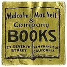 Malcolm MacNeil & Company, San Francisco, California (22mm x 22mm, ca.1940s). Courtesy of S. Loreck.