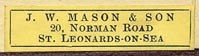J.W. Mason & Son, St. Leonard-on-Sea [UK] (32mm x 7mm, ca.1874)