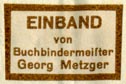 Georg Metzger, Buchbindermeisster (20mm x 13mm, after 1941)