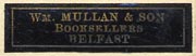 William Mullan, Bookseller, Belfast, N.Ireland (29mm x 8mm, ca.1935-50)