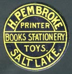 H. Pembroke, Salt Lake City, Utah (23mm dia., ca. 1885). Courtesy of Robert Behra.