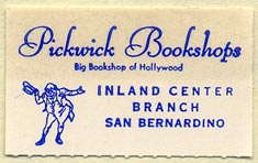 Pickwick Bookshops, San Bernardino, California (38mm x 23mm). Courtesy of Donald Francis.