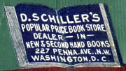 D. Schiller's Popular Price Book Store, Washington, DC (24mm x 16mm). Courtesy of Robert Behra.