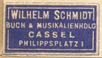 Wilhelm Schmidt, Buch & Musikalienhandlung, Cassel [now Kassel], Germany (23mm x 13mm, ca.1930s).