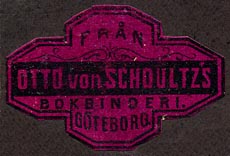 Otto von Schoultz's Bokbinderi, Goteborg, Sweden (36mm x 25mm, ca.1860?).