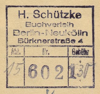 H. Schütke, Buchverleih [lending library], Neukölln [Berlin], Germany (inkstamp, 50mm x 46mm, ca.1938).