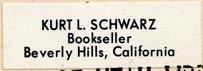 Kurt L. Schwarz, Bookseller, Beverly Hills, California (34mm x 12mm, after 1957). Courtesy of Robert Behra.